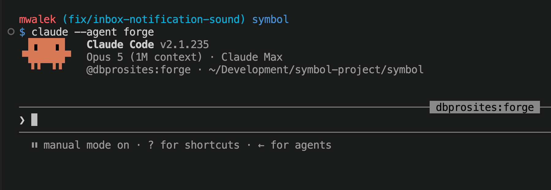 Claude Code's startup banner showing the session identity @dbprosites:forge, above a status line reading manual mode on · ? for shortcuts · ← for agents.